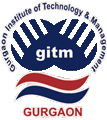 Gurgaon Institute of Technology and Management (GITM), Gurgaon, Haryana