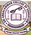 Courses Offered by Sri Angalamman College of Education, Kanchipuram, Tamil Nadu